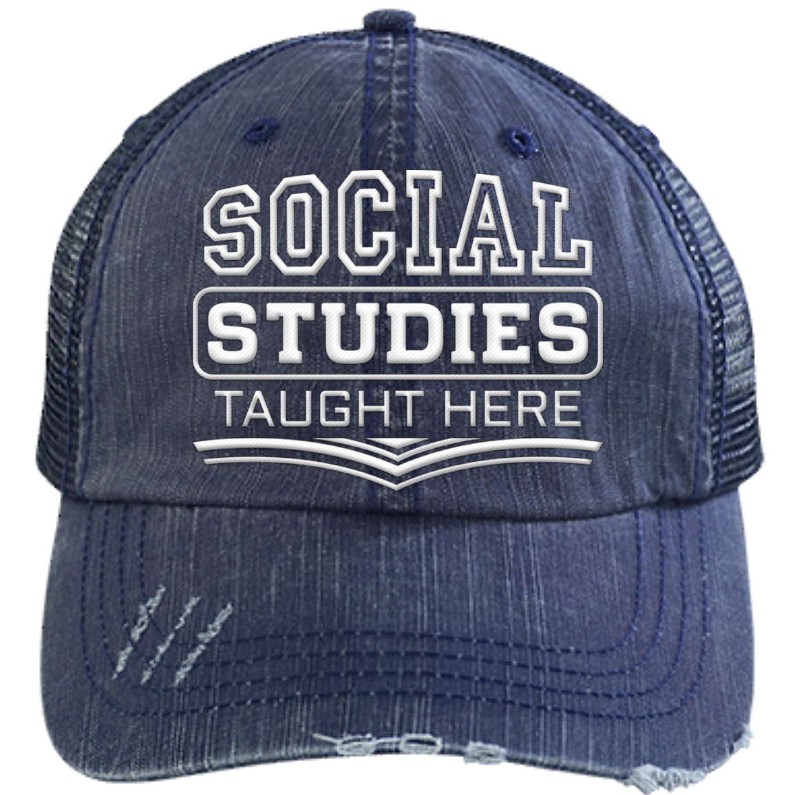 Social Studies Taught Here Distressed Unstructured Trucker Cap