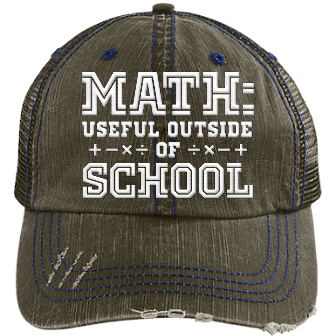 Math: Useful Outside Of School Distressed Unstructured Trucker Cap