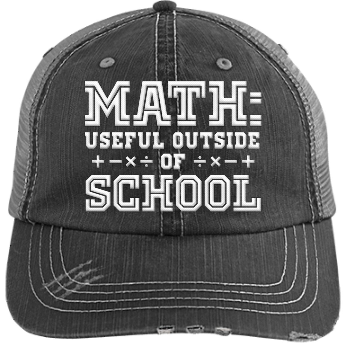 Math: Useful Outside Of School Distressed Unstructured Trucker Cap