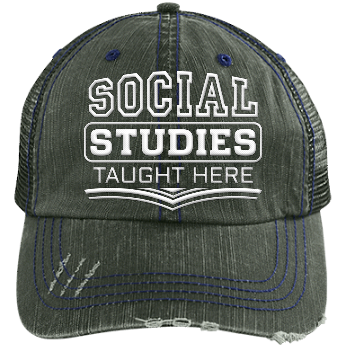 Social Studies Taught Here Distressed Unstructured Trucker Cap