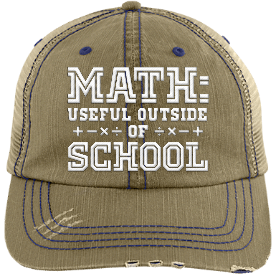 Math: Useful Outside Of School Distressed Unstructured Trucker Cap